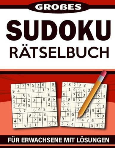 Großes Sudoku-Rätselbuch für Erwachsene: Einfach Zu Hartes Buch Mit Lösung