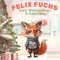 Felix Fuchs: feiert Weihnachten... & Geburtstag (Felix, der kleine Fuchs)