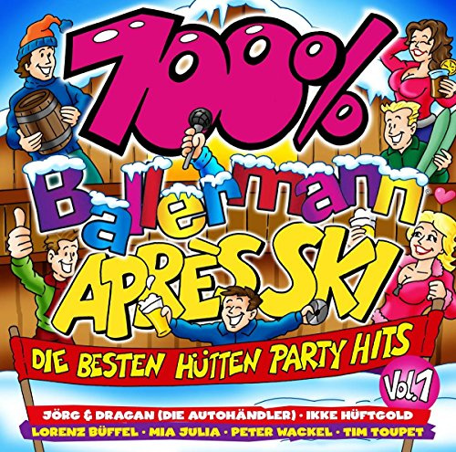 100% Ballermann Après Ski - Die Besten Hütten Party Hits