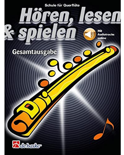 De Haske Hören, lesen, spielen, Bd. 1-3 Flöte, GA - Schulwerk für Querflöten