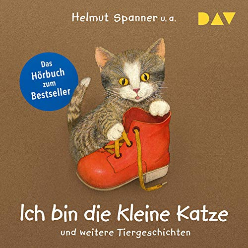 Ich bin die kleine Katze und weitere Tiergeschichten