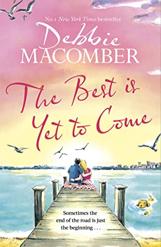The Best Is Yet to Come: The heart-warming new novel from the New York Times #1 bestseller (English Edition)