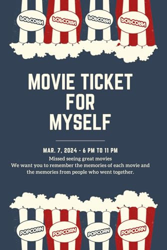 movie ticket notebook: movie ticket for myself notebook, 60 pages, 6x 9