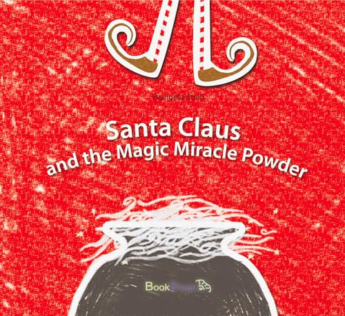 Santa Claus and the Magic Miracle Powder (English Edition)