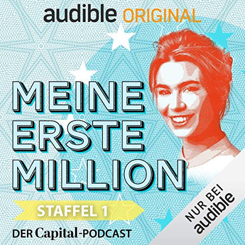Meine erste Million - der Capital-Podcast: Staffel 1