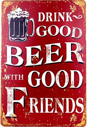Blechschild Retro - Drink Good Beer with Good Friends - 20x30cm - Originelle Geschenk-Idee oder als Bar-Zubehör, Vintage Metallschild zur Dekoration