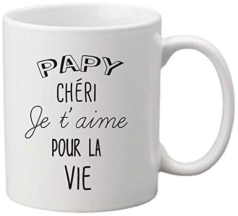 Tasse aus Keramik, bedruckt mit Zitat Papy chéri Je t'aime pour la vie Ref 1936