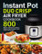 Instant Pot Duo Crisp Air Fryer Cookbook: 800 Effortless, Affordable and Delicious Recipes to Help You Master Instant Pot Duo Crisp Air Fryer (English Edition)