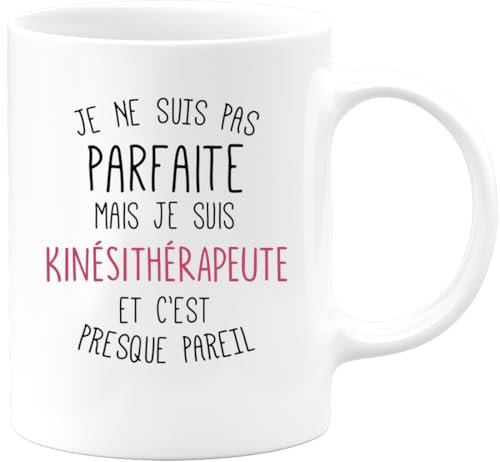 quotedazur - Mug Cadeau Kinésithérapeute - Je Ne Suis Pas Parfaite Mais Je Suis Kinésithérapeute - Tasse Cadeau Kinésithérapeute Femme - Blanc/Céramique