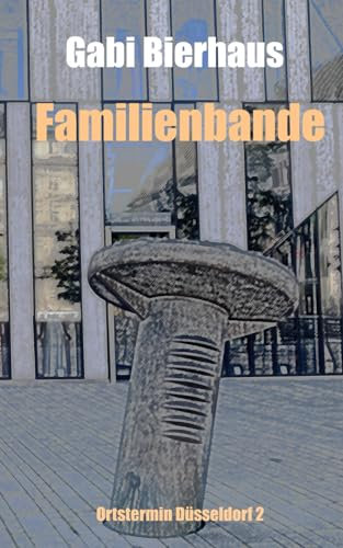 Familienbande: Ortstermin Düsseldorf 2