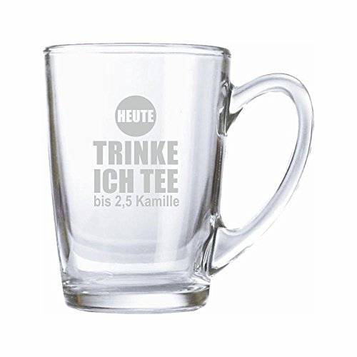Teeglas/Kaffeeglas 320ml mit Gravur „Heute trinke ich Tee bis 2,5 Kamille“ *made in Germany* Geschenkidee für Frau - Geburtstagsgeschenk für Freundin - Geschenk