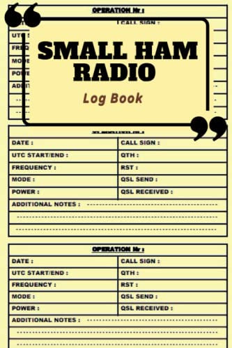 Small Ham Radio Log Book: for Amateur Radio Operators to Track All Communications |Ham Radio Log Book Mini (6x9) Small Size