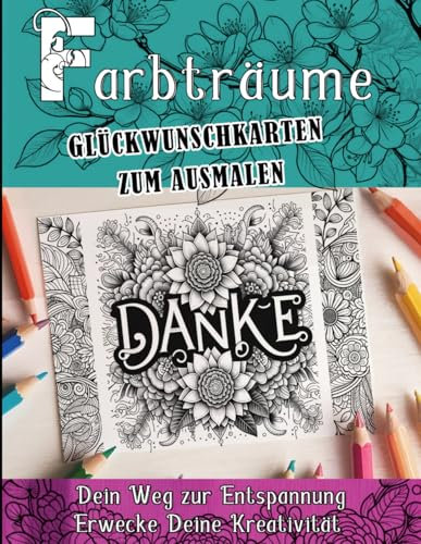 Farbträume: Glückwunschkarten zum Ausmalen