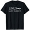 Linux Just Sudo It Geek Nerds Informatiker PC Freak T-Shirt