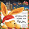 Weihnachtsbriefe von Felix: Ein kleiner Hase besucht den Weihnachtsmann