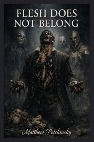 Flesh Does Not Belong