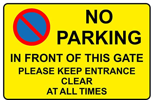 No parking in front of this gate please keep this entrance clear at all times - 1mm Plastic sign (300mm x 200mm)
