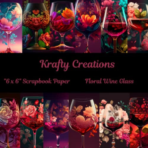 Floral Wine Glass 6 x 6 Scrapbook Paper