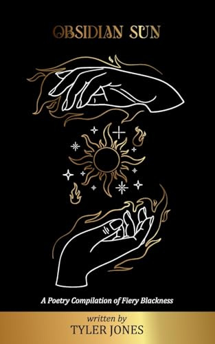 Obsidian Sun: A Poetry Compilation of Fiery Blackness