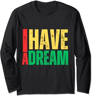 I Have A Dream Martin Luther King Jr Day Strength To Love Long Sleeve T-Shirt