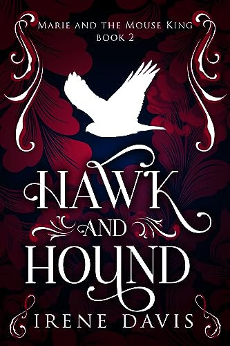 Hawk and Hound (Marie and the Mouse King Book 2)
