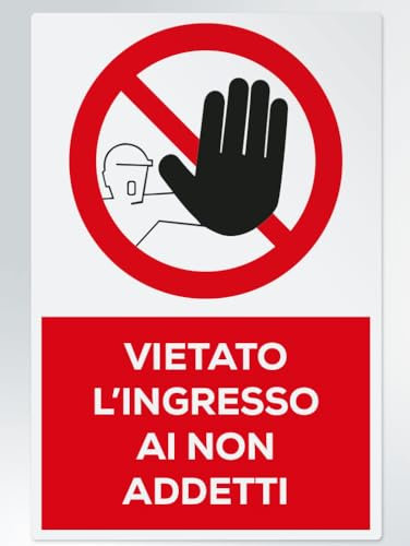 GLOBAL CARTELLO SEGNALETICO - vietato l'ingresso ai non addetti - Segnale Adesivo Extra Resistente, Pannello in Forex, Pannello In Alluminio (Adesivo, 10x15 cm)