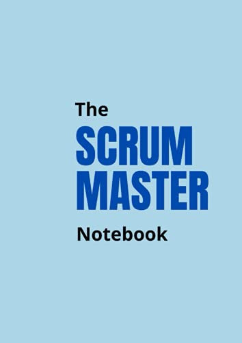 The Scrum Master Notebook
