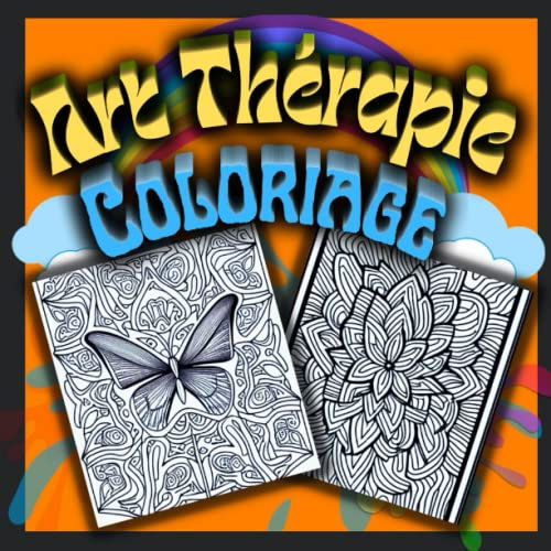Coloriage Art Thérapie: Lignes épaisses et lignes fines | Coloration art-thérapie | Livre de coloriage zen pour les personnes conscientes | Avec des ... | des Motifs, des Papillons et des Mandalas