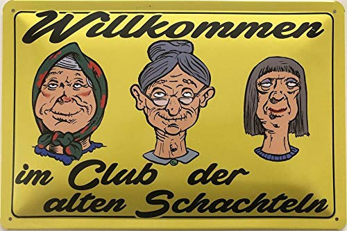 Blechschild 30 x 20 cm Willkommen im Club der alten Schachteln - Deko7