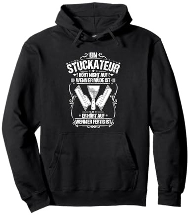 Verputzer Alltäglicher Fleiß Gipser Stuckateur Pullover Hoodie