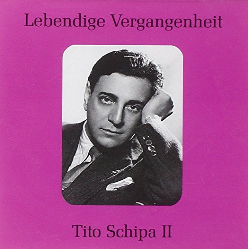 Lebendige Vergangenheit: Tito Schipa II