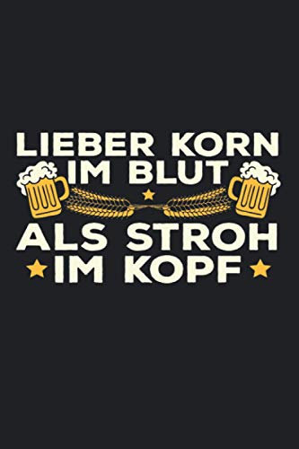 Lieber Korn Im Blut Alkohol: Bierfans