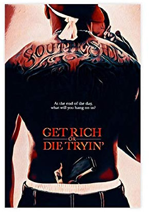 Get Rich Or Die Tryin' Ikonische klassische Filmposter, Leinwand, Wandkunst, Dekoration, Gemälde für Wohnzimmer, Heimdekoration, 50 x 75 cm
