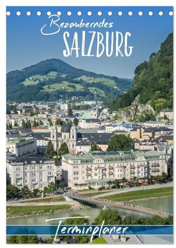 Bezauberndes SALZBURG/Terminplaner (Tischkalender 2026 DIN A5 hoch), CALVENDO Monatskalender: Eine Reise durch die Zeit (CALVENDO Orte)