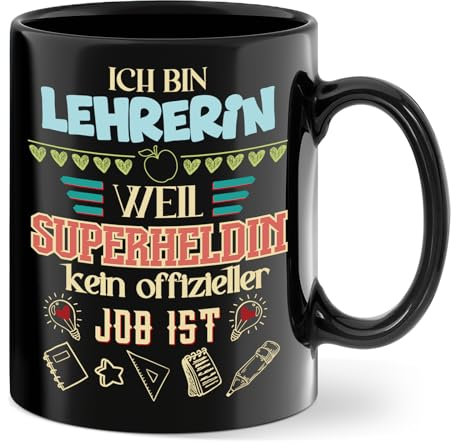 Lehrerin Geschenk Tasse, Tasse Lehrerin, Abschiedsgeschenk Lehrerin, Dankeschön Geschenke Kaffeetasse - ICH BIN LEHRERIN, WEIL SUPERHELDIN kein offizieller J0B IST, Schwarz, Keramik 350 ml