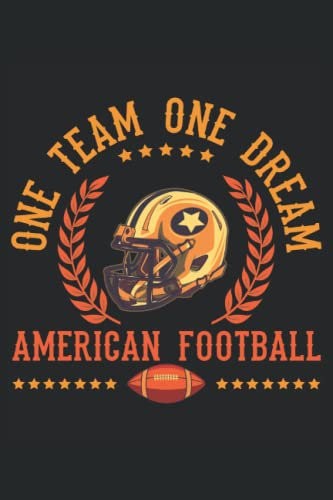 One Team One Dream American Football Notizbuch: 6 x 9 A5 mit 120 Seiten gepunktet