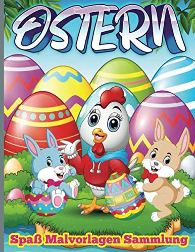 Ostern Spaß Malvorlagen Sammlung: Das große Osterfest Ausmalbuch für Kinder, zum kritzeln und malen