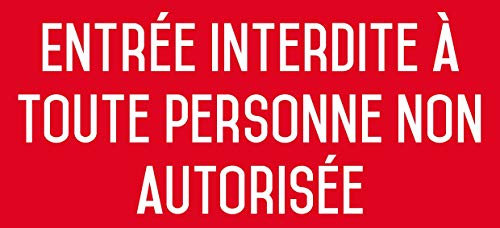Autocollant vinyl - Entrée interdite à toute personne non autorisée - L.200 x H.100 mm