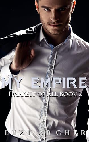 My Empire: a dark mafia romance (Darkest of All Book 2) (English Edition)