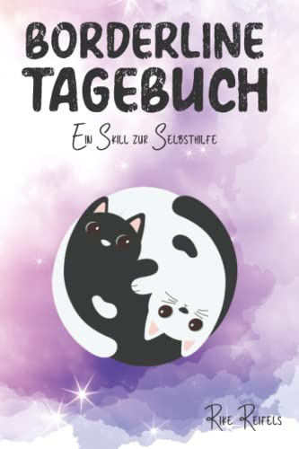 Borderline Tagebuch - Ein Skill zur Selbsthilfe: Stimmungstagebuch für Borderliner - Selbsthilfebuch -Stimmungstracker