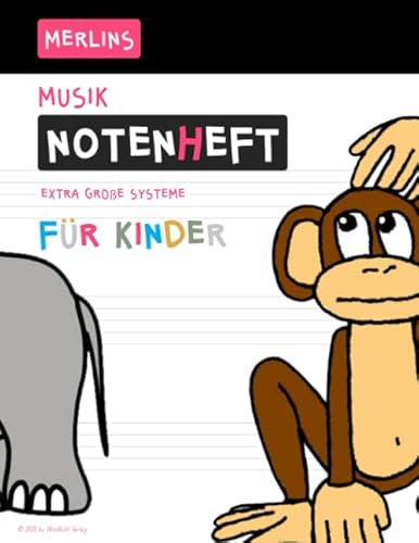Merlins Notenheft für Kinder: Sehr große Notensysteme - für alle Instrumente