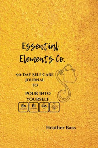 Essential Elements Co. 90-Day Self Care Journal
