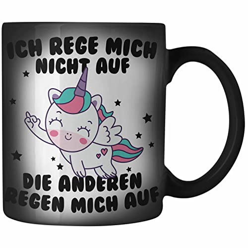 Trendation - Zaubertasse mit Spruch, Lustige Zaubertasse mit Sprüchen - Ich Rege Mich Nicht Auf - Farbwechsel Tasse Geschenk Arbeitskollege Geschenkidee Frauen Einhorn Moti