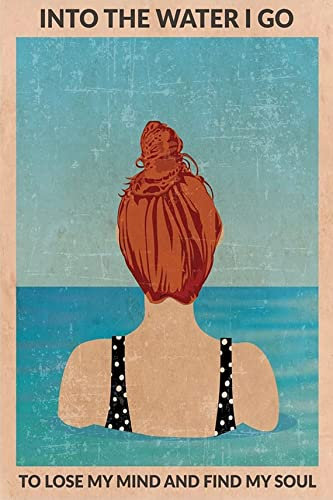 Vintage-Wanddekoration, Metallplakat mit Aufschrift Into The Water I Go To Lose My Mind And Find My Soul nostalgisches Blechschild für Zuhause, Café, Küche, Pub, Bar, Wanddekoration, 20 x 30 cm