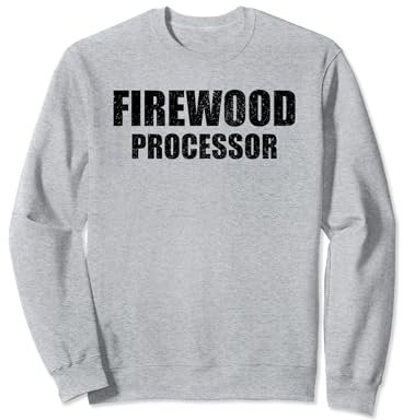 Firewood Processor Funny Chainsaw Dad Sweatshirt