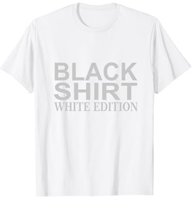 Humor Lustiger Spruch Black Shirt White Edition T-Shirt
