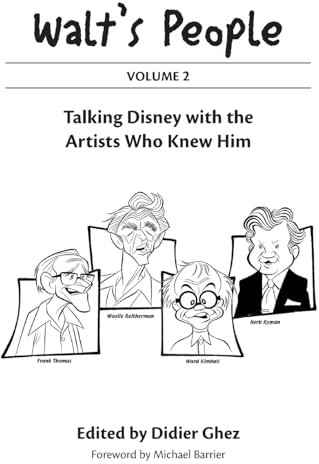 Walt's People: Volume 2: Talking Disney with the Artists Who Knew Him