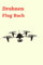 Drohnen Flugbuch: Flugbuch für Drohnen Piloten zur Dokumentation von Drohnen Flügen mit 100 Seiten Din A5