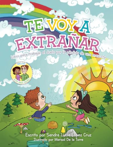 TE VOY A EXTRAÑAR: Libro para trabajar el duelo por la pérdida de una mascota