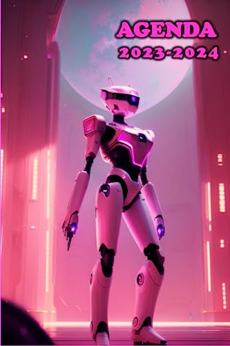 Agenda Scolaire et Universitaire 2023 2024: Agenda Journalier Pour Bien Organiser Votre Quotidien. 1 jour = 1 page même le Samedi et le Dimanche pour ... Vie Personnelle. Thème Robot Rose. Format A5